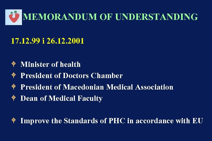 MEMORANDUM OF UNDERSTANDING 17. 12. 99 i 26. 12. 2001 W W Minister of