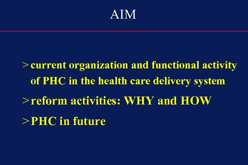 AIM > current organization and functional activity of PHC in the health care delivery
