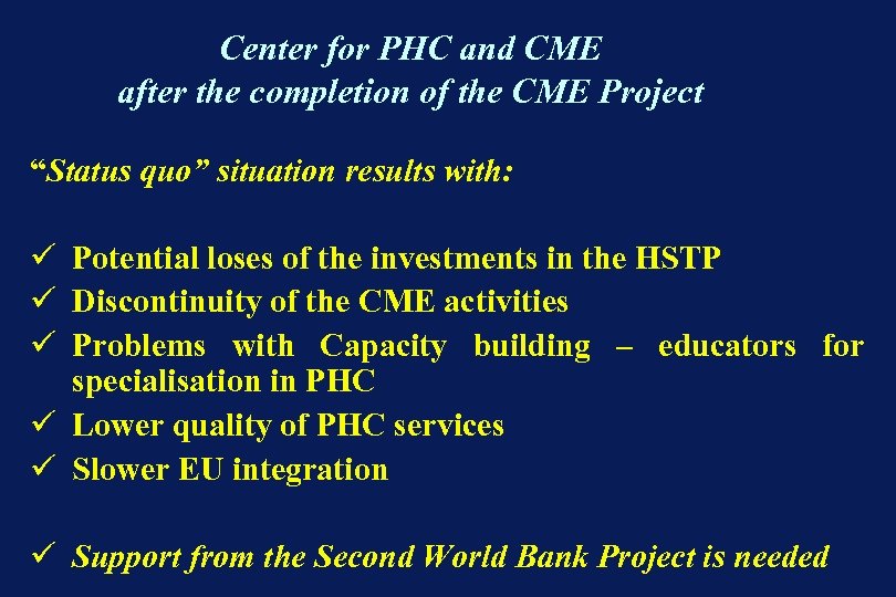 Center for PHC and CME after the completion of the CME Project “Status quo”
