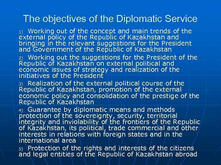 The objectives of the Diplomatic Service Working out of the concept and main trends