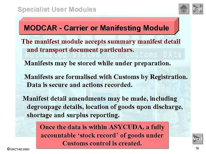 Specialist User Modules End MODCAR - Carrier or Manifesting Module The manifest module accepts