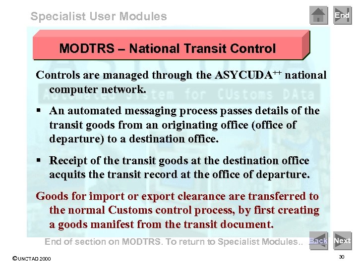 Specialist User Modules End MODTRS – National Transit Controls are managed through the ASYCUDA++