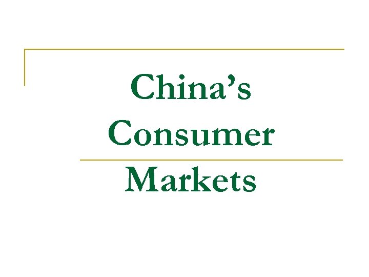 China’s Consumer Markets 