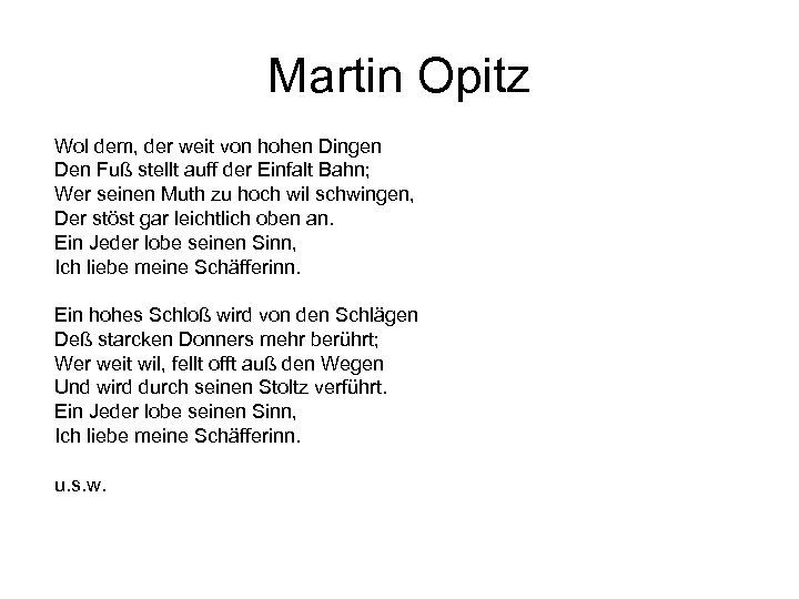 Martin Opitz Wol dem, der weit von hohen Dingen Den Fuß stellt auff der