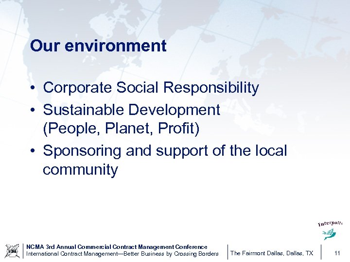 Our environment • Corporate Social Responsibility • Sustainable Development (People, Planet, Profit) • Sponsoring