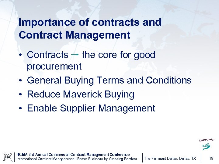 Importance of contracts and Contract Management • Contracts the core for good procurement •