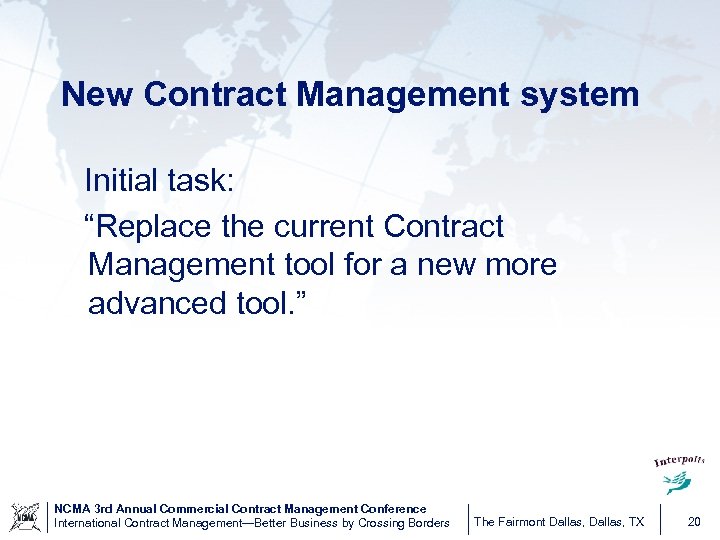 New Contract Management system Initial task: “Replace the current Contract Management tool for a