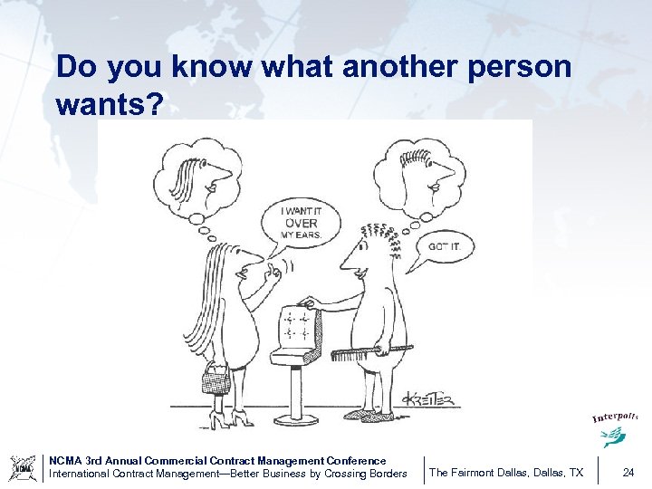 Do you know what another person wants? NCMA 3 rd Annual Commercial Contract Management