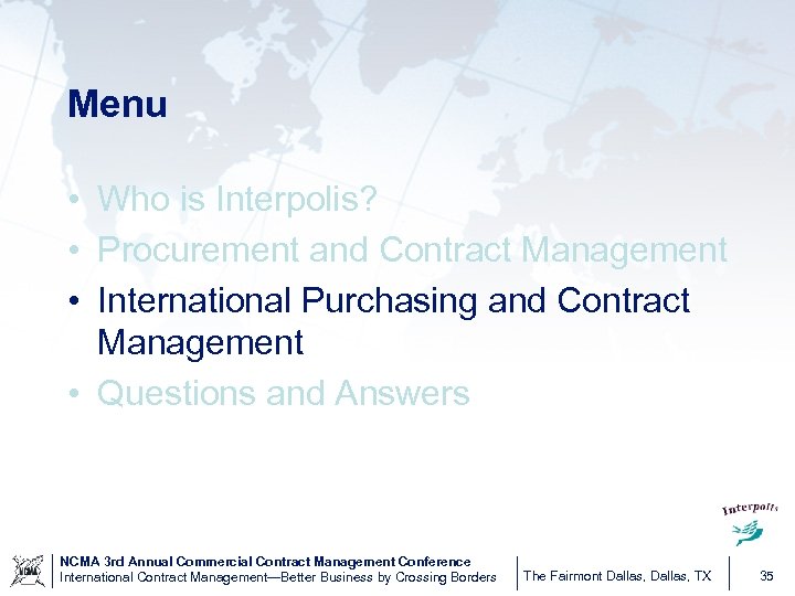 Menu • Who is Interpolis? • Procurement and Contract Management • International Purchasing and