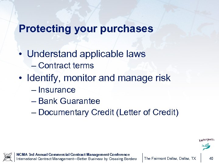 Protecting your purchases • Understand applicable laws – Contract terms • Identify, monitor and