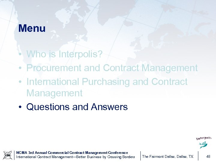 Menu • Who is Interpolis? • Procurement and Contract Management • International Purchasing and