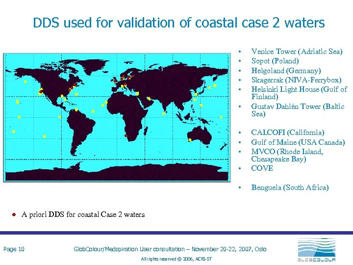 DDS used for validation of coastal case 2 waters • • • Venice Tower
