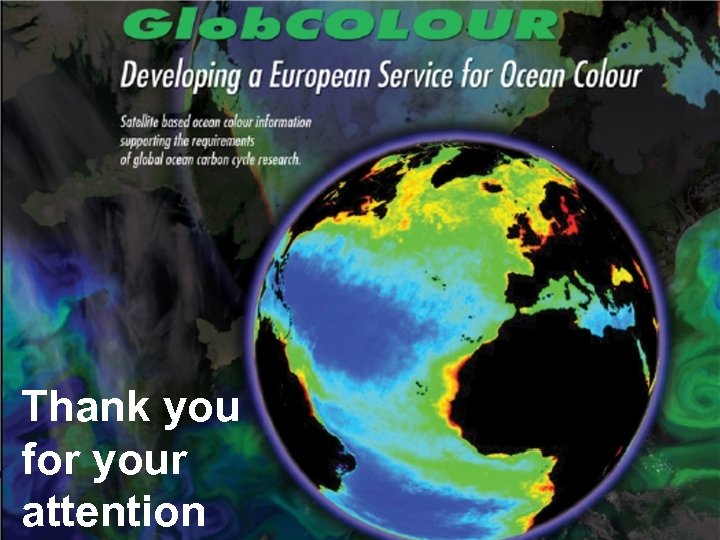 Thank you for your attention Page 26 Glob. Colour/Medspiration User consultation – November 20