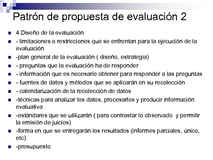 Patrón de propuesta de evaluación 2 n n n 4. Diseño de la evaluación