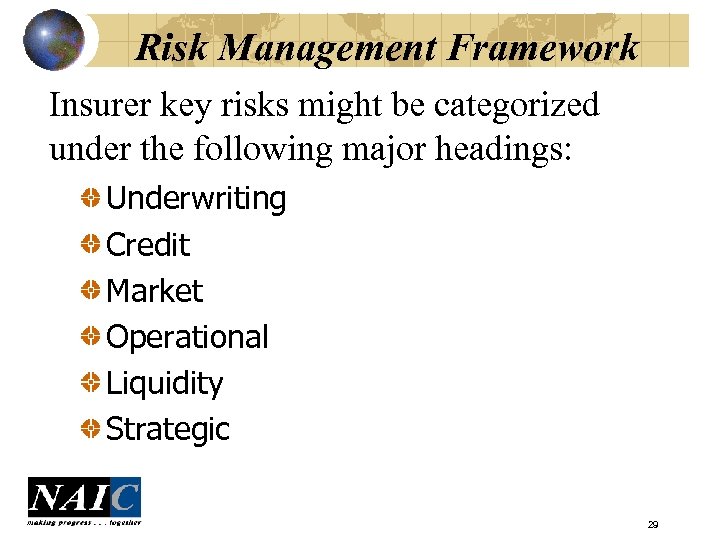 Risk Management Framework Insurer key risks might be categorized under the following major headings: