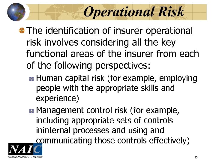 Operational Risk The identification of insurer operational risk involves considering all the key functional