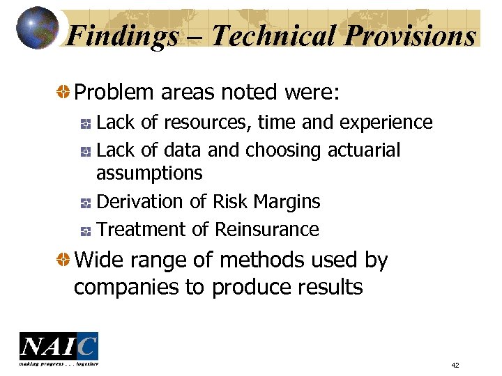 Findings – Technical Provisions Problem areas noted were: Lack of resources, time and experience