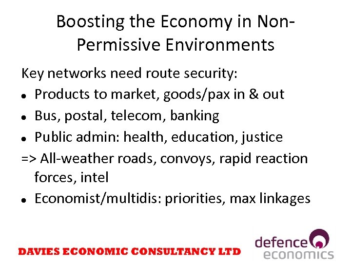 Boosting the Economy in Non. Permissive Environments Key networks need route security: Products to