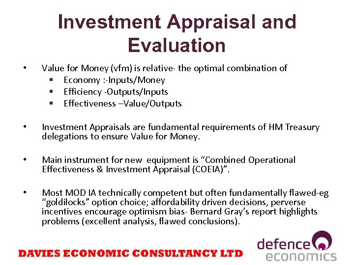 Investment Appraisal and Evaluation • Value for Money (vfm) is relative- the optimal combination