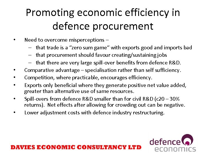 Promoting economic efficiency in defence procurement • • • Need to overcome misperceptions –
