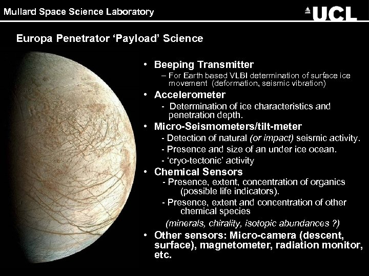 Mullard Space Science Laboratory Europa Penetrator ‘Payload’ Science • Beeping Transmitter – For Earth