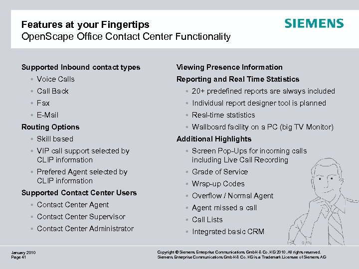 Features at your Fingertips Open. Scape Office Contact Center Functionality Supported Inbound contact types