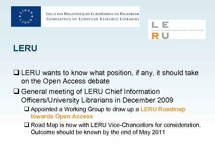 LERU q LERU wants to know what position, if any, it should take on