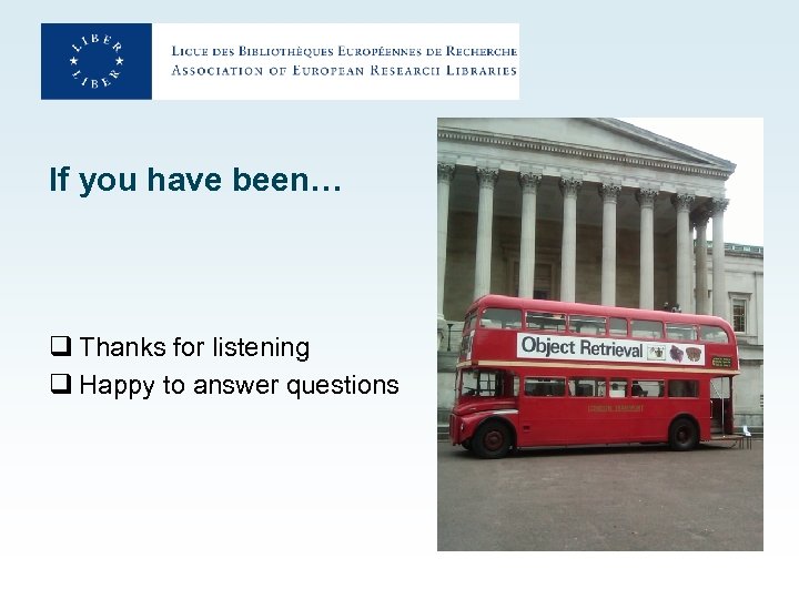 If you have been… q Thanks for listening q Happy to answer questions 