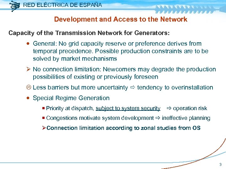 RED ELÉCTRICA DE ESPAÑA Development and Access to the Network Capacity of the Transmission