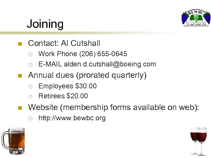 Joining n Contact: Al Cutshall ¡ ¡ n Annual dues (prorated quarterly) ¡ ¡