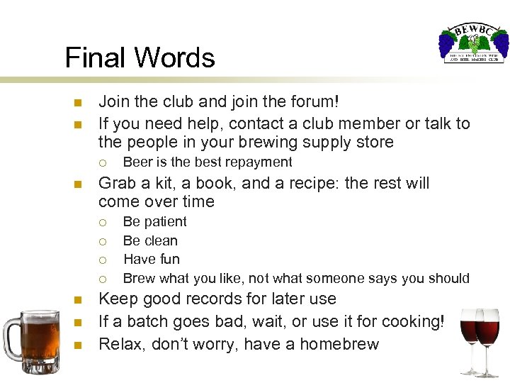 Final Words n n Join the club and join the forum! If you need