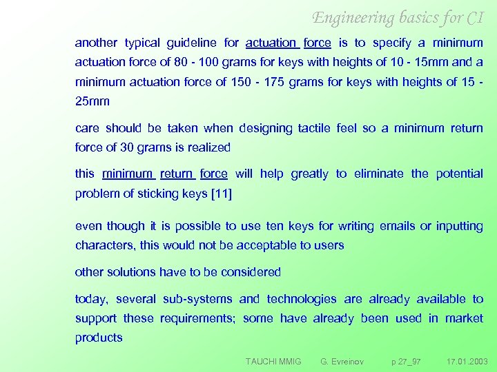 Engineering basics for CI another typical guideline for actuation force is to specify a
