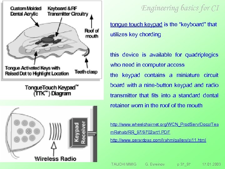 Engineering basics for CI tongue touch keypad is the “keyboard” that utilizes key chording