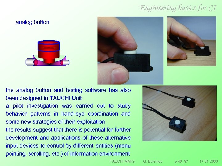 Engineering basics for CI analog button the analog button and testing software has also