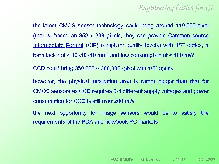 Engineering basics for CI the latest CMOS sensor technology could bring around 110, 000