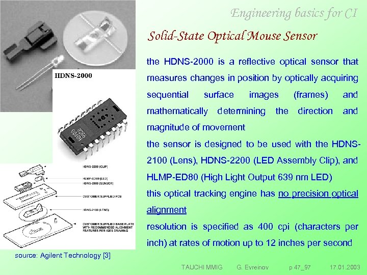 Engineering basics for CI Solid-State Optical Mouse Sensor the HDNS 2000 is a reflective