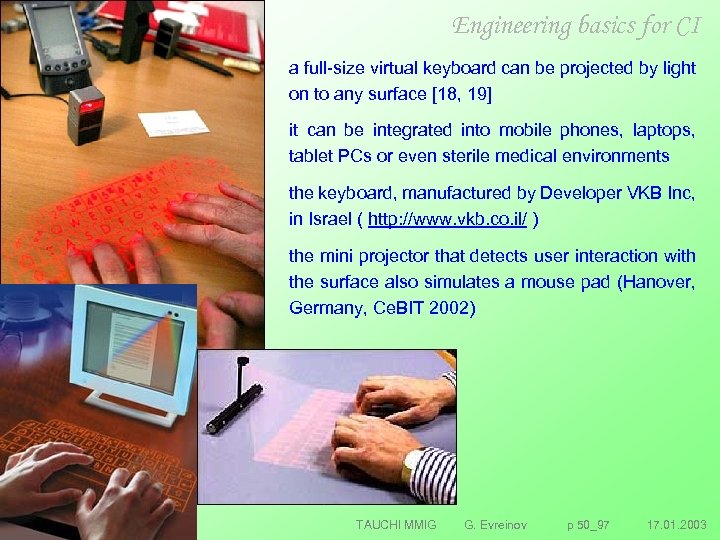 Engineering basics for CI a full size virtual keyboard can be projected by light