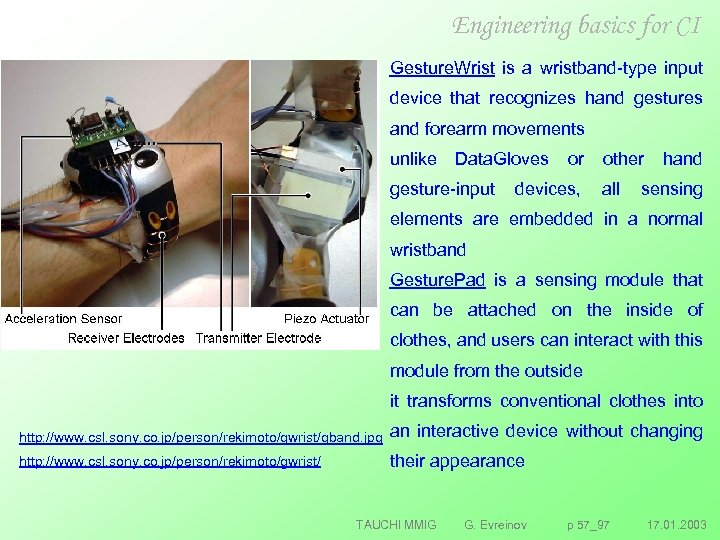 Engineering basics for CI Gesture. Wrist is a wristband type input device that recognizes