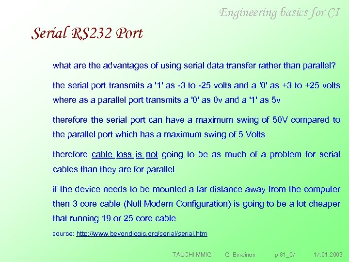 Engineering basics for CI Serial RS 232 Port what are the advantages of using