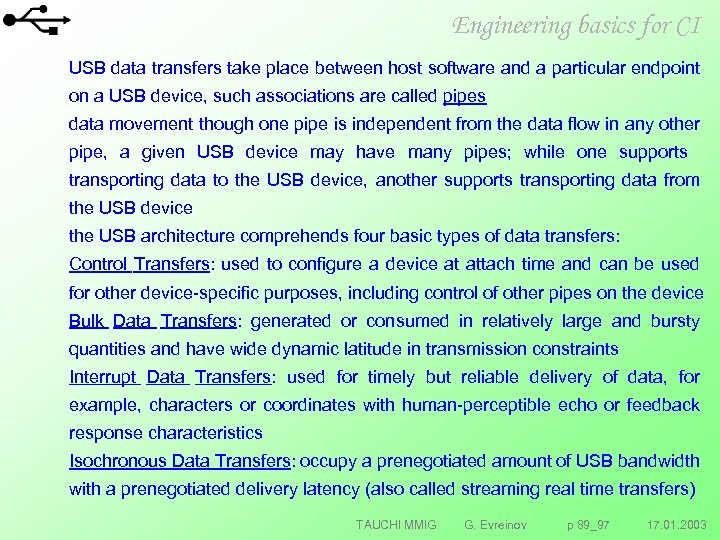 Engineering basics for CI USB data transfers take place between host software and a