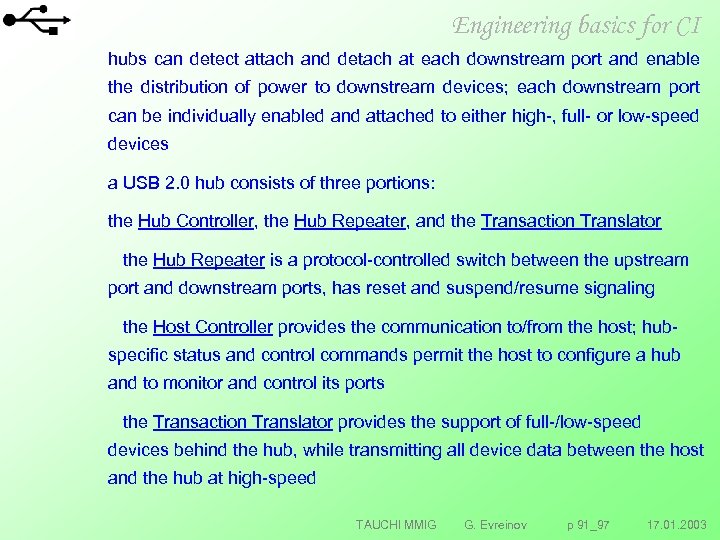 Engineering basics for CI hubs can detect attach and detach at each downstream port