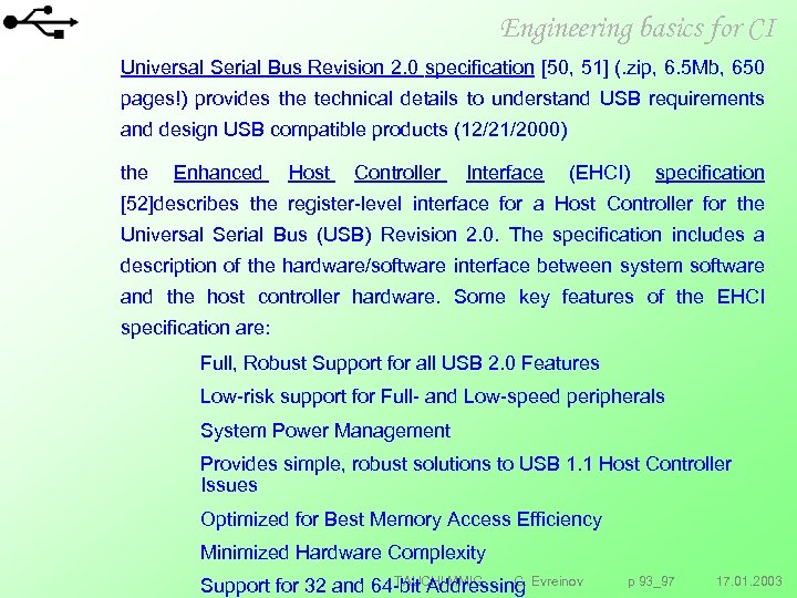 Engineering basics for CI Universal Serial Bus Revision 2. 0 specification [50, 51] (.