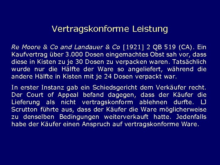 Vertragskonforme Leistung Re Moore & Co and Landauer & Co [1921] 2 QB 519