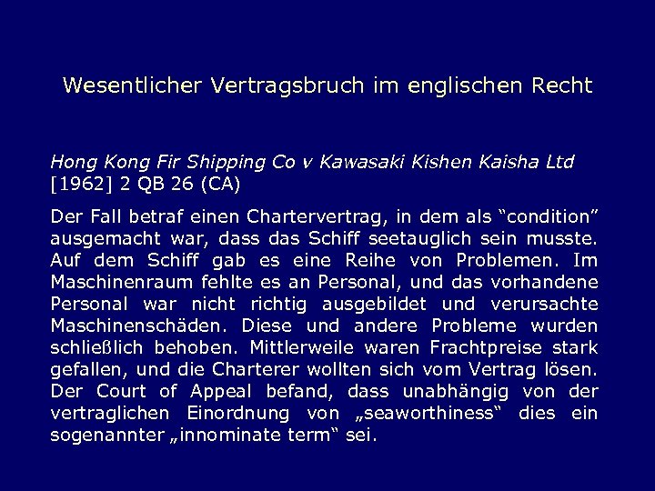 Wesentlicher Vertragsbruch im englischen Recht Hong Kong Fir Shipping Co v Kawasaki Kishen Kaisha