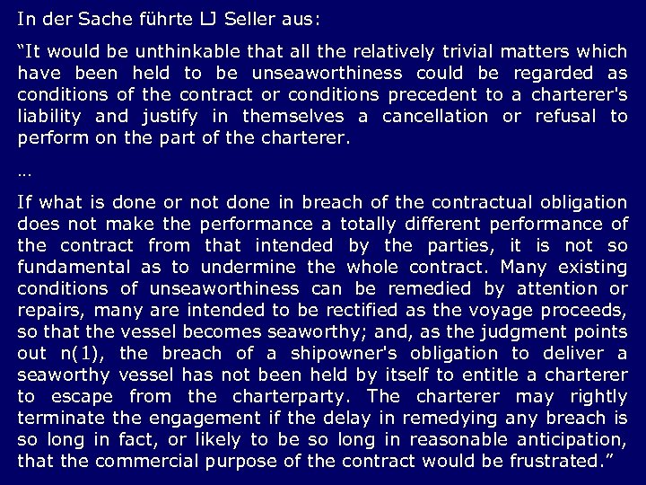 In der Sache führte LJ Seller aus: “It would be unthinkable that all the