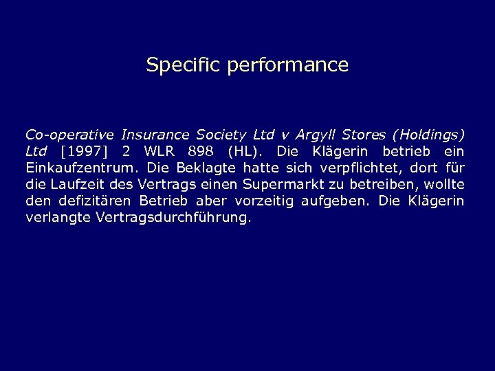 Specific performance Co-operative Insurance Society Ltd v Argyll Stores (Holdings) Ltd [1997] 2 WLR
