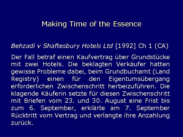 Making Time of the Essence Behzadi v Shaftesbury Hotels Ltd [1992] Ch 1 (CA)
