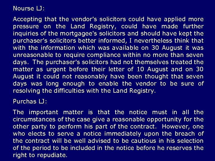 Nourse LJ: Accepting that the vendor's solicitors could have applied more pressure on the