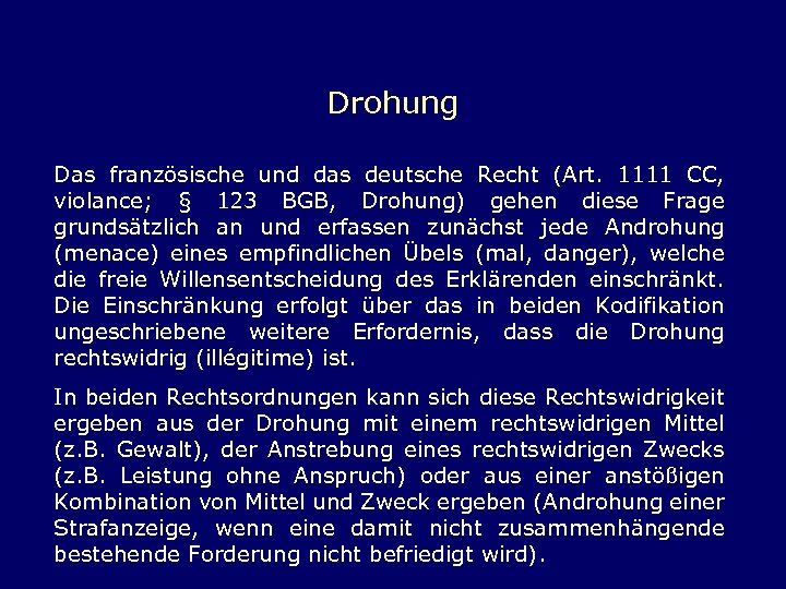 Drohung Das französische und das deutsche Recht (Art. 1111 CC, violance; § 123 BGB,