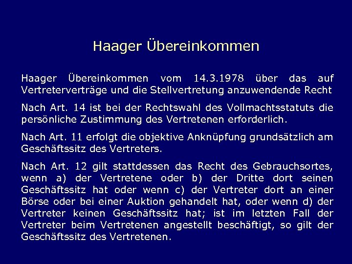 Haager Übereinkommen vom 14. 3. 1978 über das auf Vertreterverträge und die Stellvertretung anzuwendende